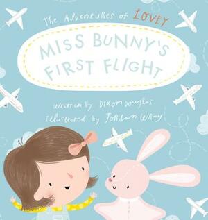 Miss Bunny's First Flight by Dixon Douglas