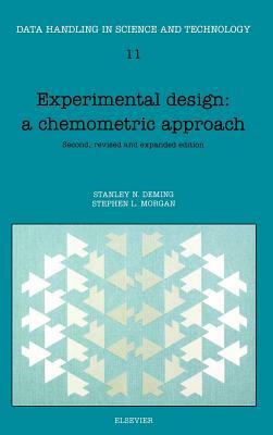 Experimental Design: A Chemometric Approach by S.L. Morgan, S. N. Deming