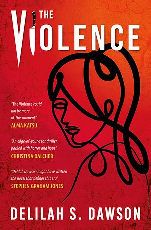 The Violence by Delilah S. Dawson