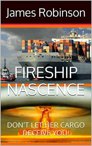 Fireship Nascence by James M. Robinson