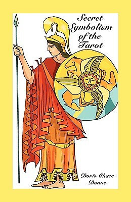 Secret Symbolism of the Tarot by Doris Chase Doane