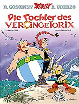 Die Tochter des Vercingetorix by Jean-Yves Ferri, Didier Conrad