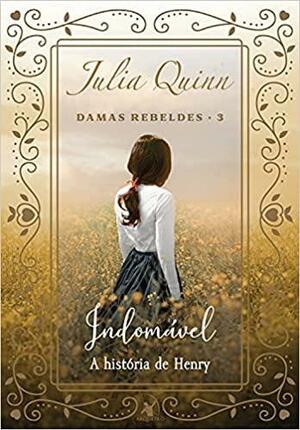 Indomavel - Trilogia Damas Rebeldes - Livro 3 by Julia Quinn