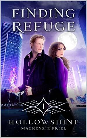 Finding Refuge: A Modern Fantasy by Mackenzie Friel