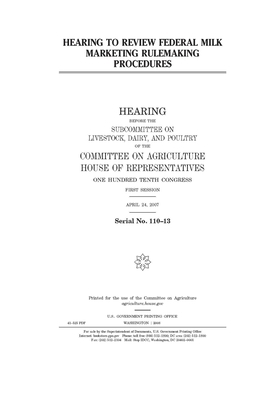 Hearing to review federal milk marketing rulemaking procedures by Committee on Agriculture (house), United States Congress, United States House of Representatives