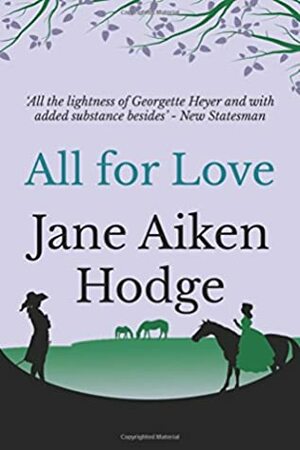 All for Love by Jane Aiken Hodge