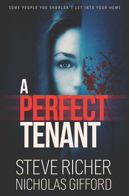 A Perfect Tenant by Nicholas Gifford, Steve Richer