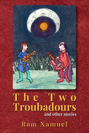 The Two Troubadours by Ram Xamuel