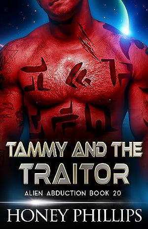 Tammy and the Traitor by Honey Phillips
