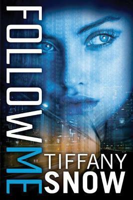 Follow Me by Tiffany Snow