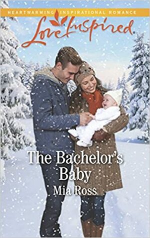 The Bachelor's Baby by Mia Ross