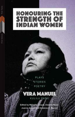 Honouring the Strength of Indian Women: Plays, Stories, Poetry by Vera Manuel