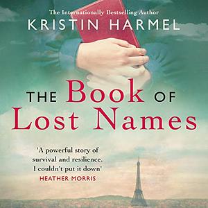 The Book of Lost Names by Kristin Harmel