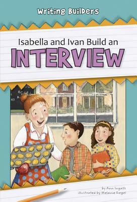 Isabella and Ivan Build an Interview by Ann Ingalls