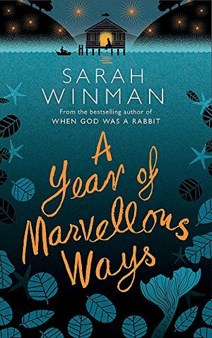 A Year of Marvellous Ways by Sarah Winman