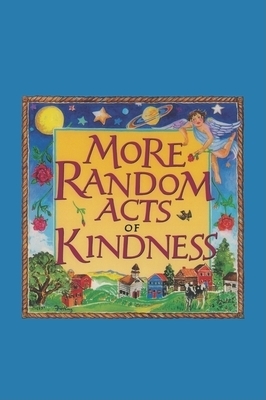 More Random Acts of Kindness by 