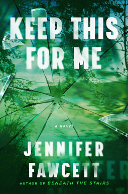Keep This for Me: A Novel by Jennifer Fawcett