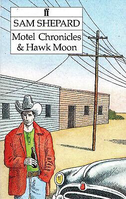 Motel Chronicles &amp; Hawk Moon by Sam Shepard