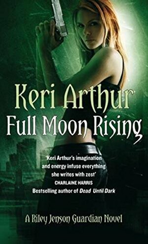 Full Moon Rising by Keri Arthur