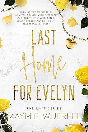 Last Home for Evelyn by Kaymie Wuerfel