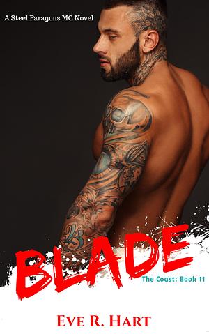 Blade by Eve R. Hart, Eve R. Hart