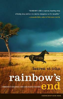 Rainbow's End: A Memoir of Childhood, War and an African Farm by Lauren St. John
