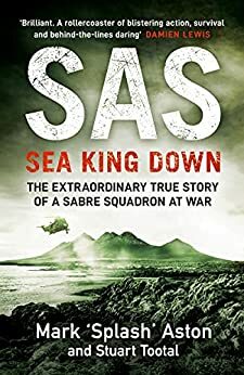 SAS: Sea King Down by Stuart Tootal, Mark Aston