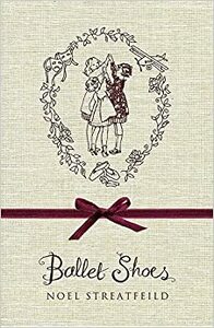 Ballet Shoes by Noel Streatfeild