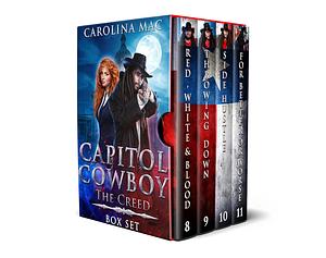 Capitol Cowboy Box Set: The Creed: Books 8 to 11. by Carolina Mac