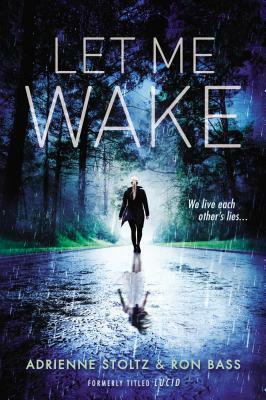 Let Me Wake by Adrienne Stoltz, Ron Bass