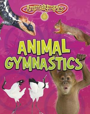 Animal Gymnastics by Isabel Thomas