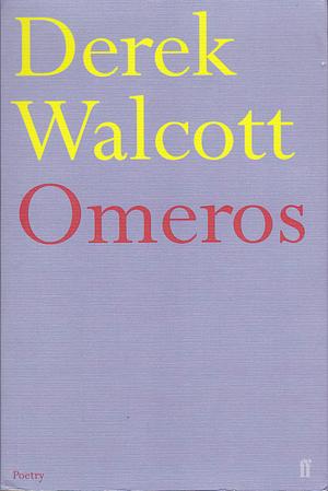 Omeros by Derek Walcott