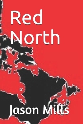 Red North by Jason Mills