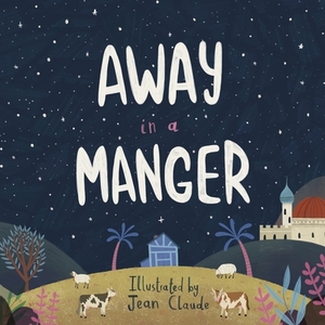 Away in a Manger by 