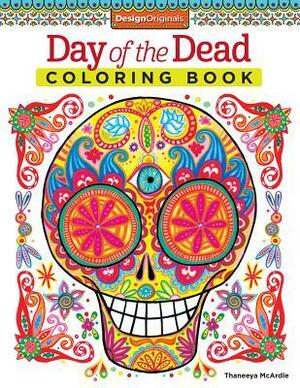 Day of the Dead Coloring Book by Thaneeya McArdle