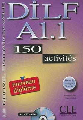 Dilf A1.1. 150 Activities. Textbook + Key + Audio CD by Lescure, Aguilar