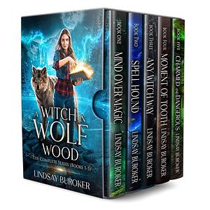 A Witch in Wolf Wood: The Complete Series Books 1-5 by Lindsay Buroker