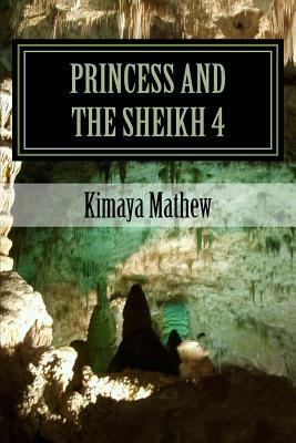 Princess And The Sheikh 4 by Kimaya Mathew