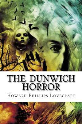 The Dunwich Horror by H.P. Lovecraft