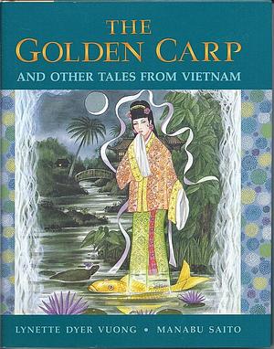 The Golden Carp, and Other Tales from VietNam by Lynette Dyer Vuong