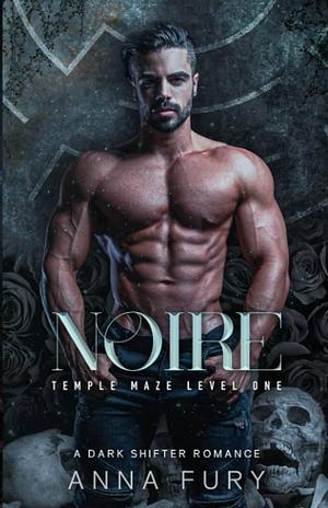 Noire - A Dark Shifter Romance: Temple Maze Level One by Anna Fury