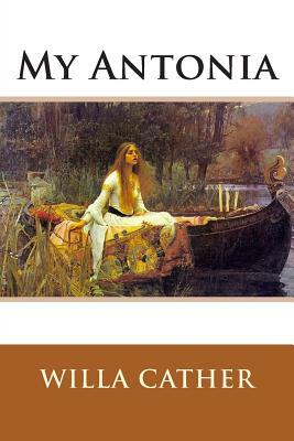 My Antonia by Willa Cather