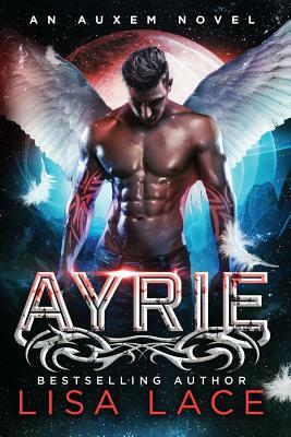 Ayrie: An Auxem Novel by Lisa Lace