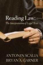 Reading Law: The Interpretation of Legal Texts by Antonin Scalia, Bryan A. Garner