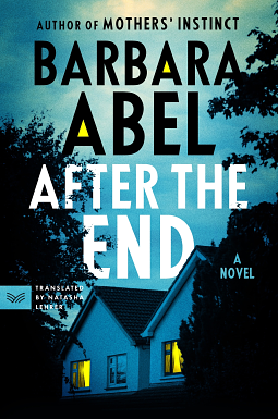 After the End: A Novel by Barbara Abel