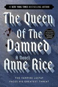 The Queen of the Damned by Anne Rice