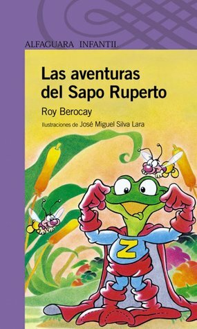 Las Aventuras del Sapo Ruperto by Roy Berocay