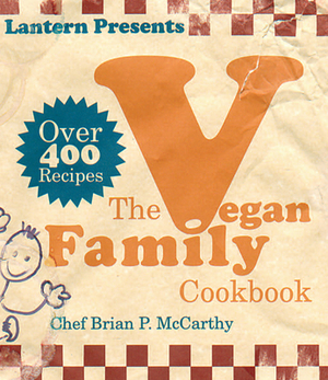 The Vegan Family Cookbook by Brian McCarthy