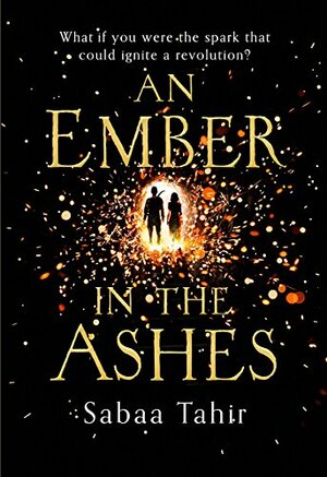 An Ember in the Ashes by Sabaa Tahir