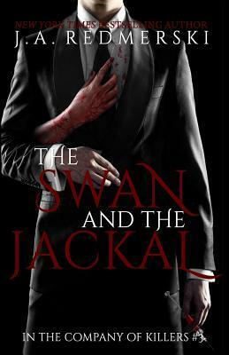 The Swan and the Jackal by J.A. Redmerski